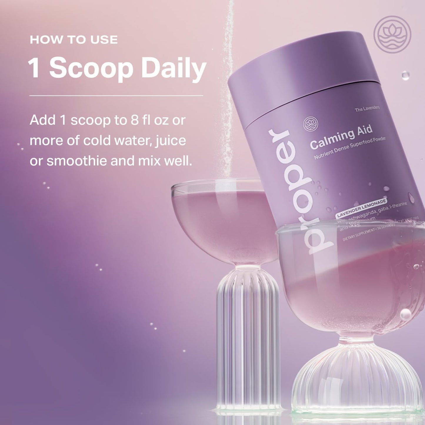 Proper, The Lavenders Calming Aid. Sleep and Relaxation Drink Mix. GABA L-Theanine Supplement with Magnesium, Lavender, Lemon Balm, and Ashwagandha. Natural Calm Stress Support Supplements