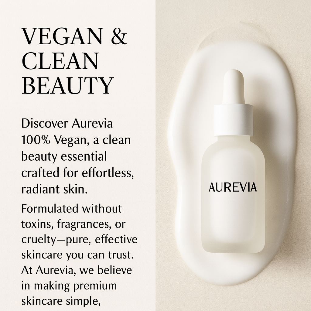 Aurevia 100% Vegan: Clean Beauty for Effortless, Radiant Skin