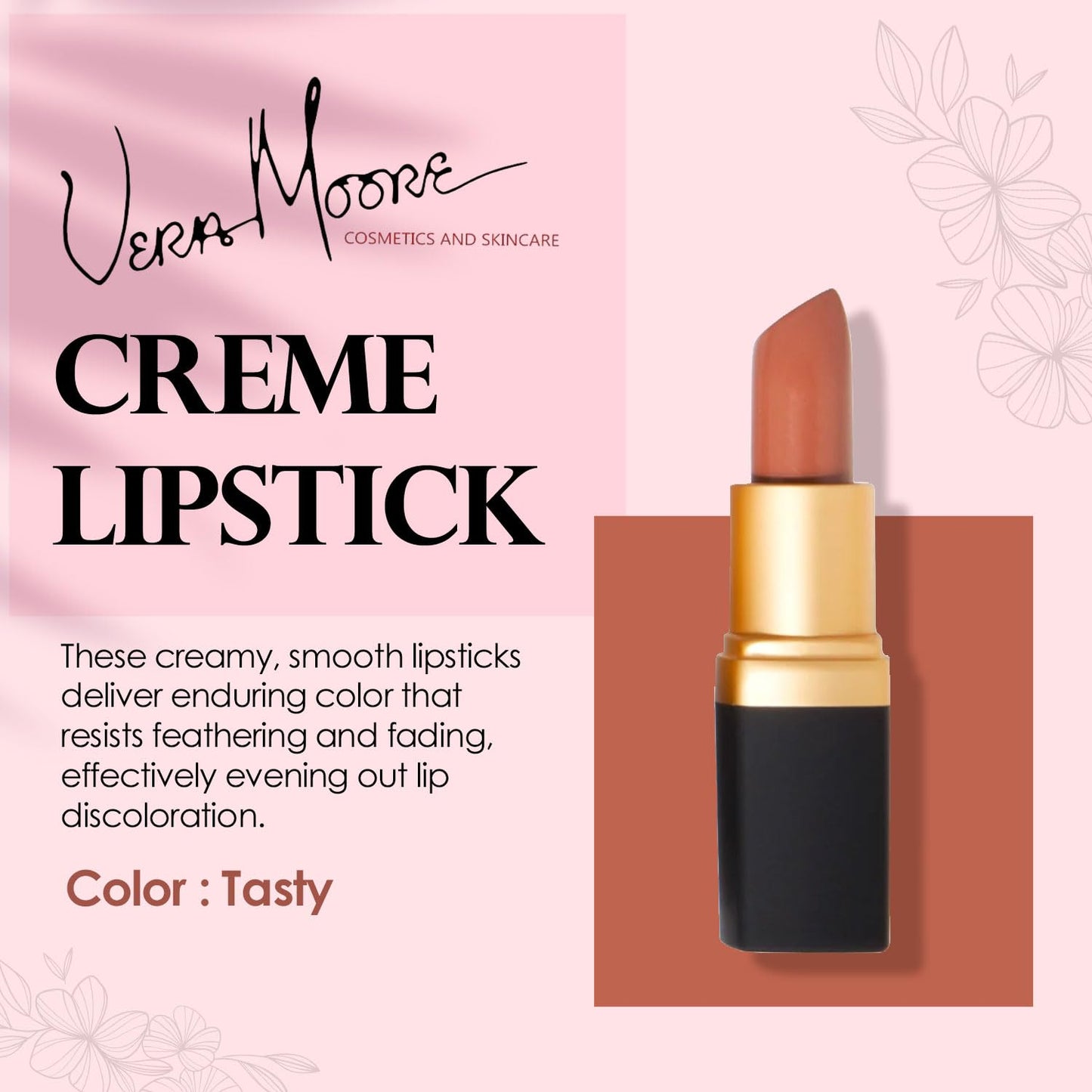 Vera Moore Creme Lipstick, Long Lasting, Lightweight, Moisturizing Opaque Color with Staying Power, Fragrance, and Paraben Free Cosmetics Soft Lipstick (Tasty)