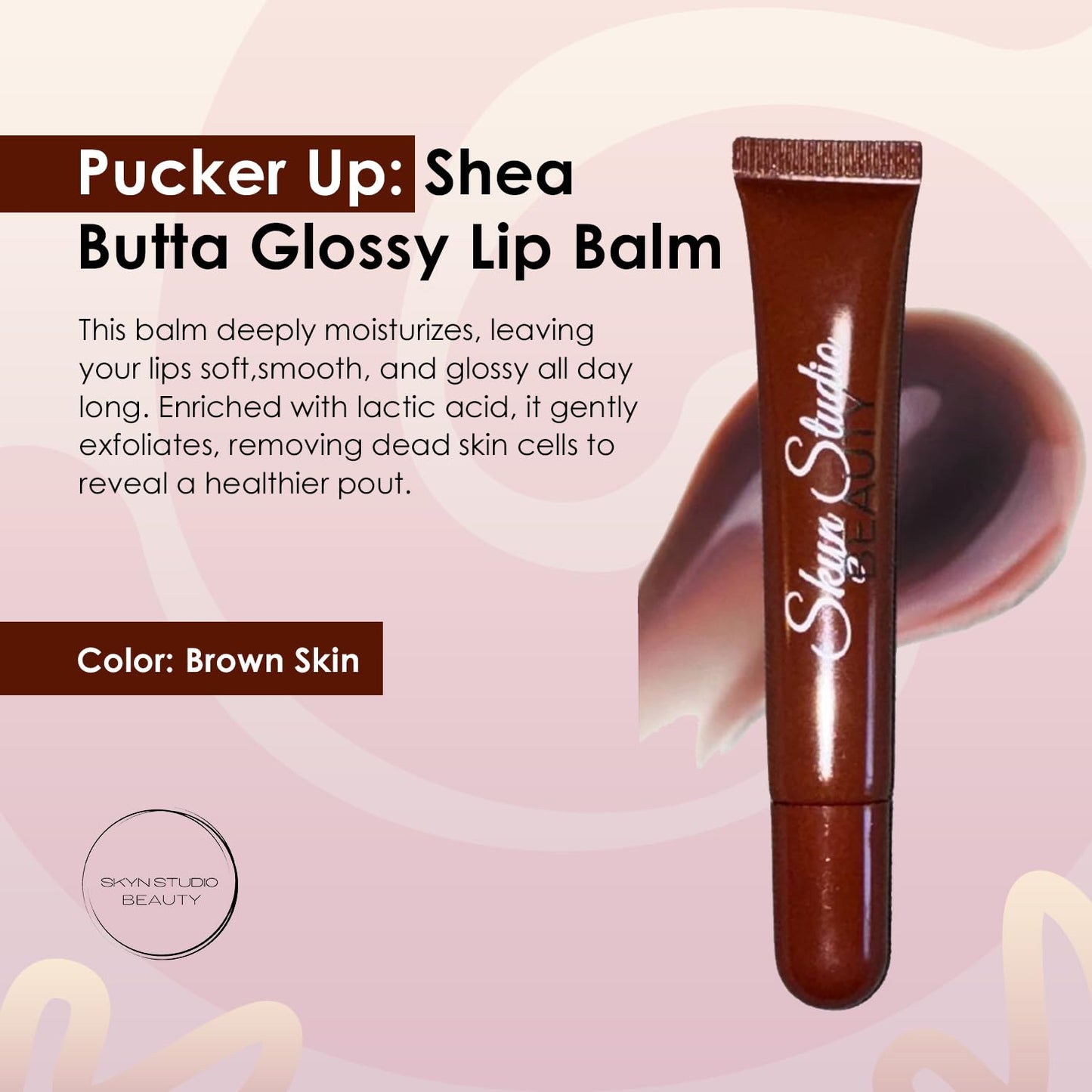 BEAUTY Pucker Up Shea Butta Glossy Lip Balm, Hydrating Lip Balm, Peptide Lip Treatment, Exfoliating Lip Balm, Lightweight, Moisturize and Tint Lip Care Products (0.4 Oz) (Brown Skin)