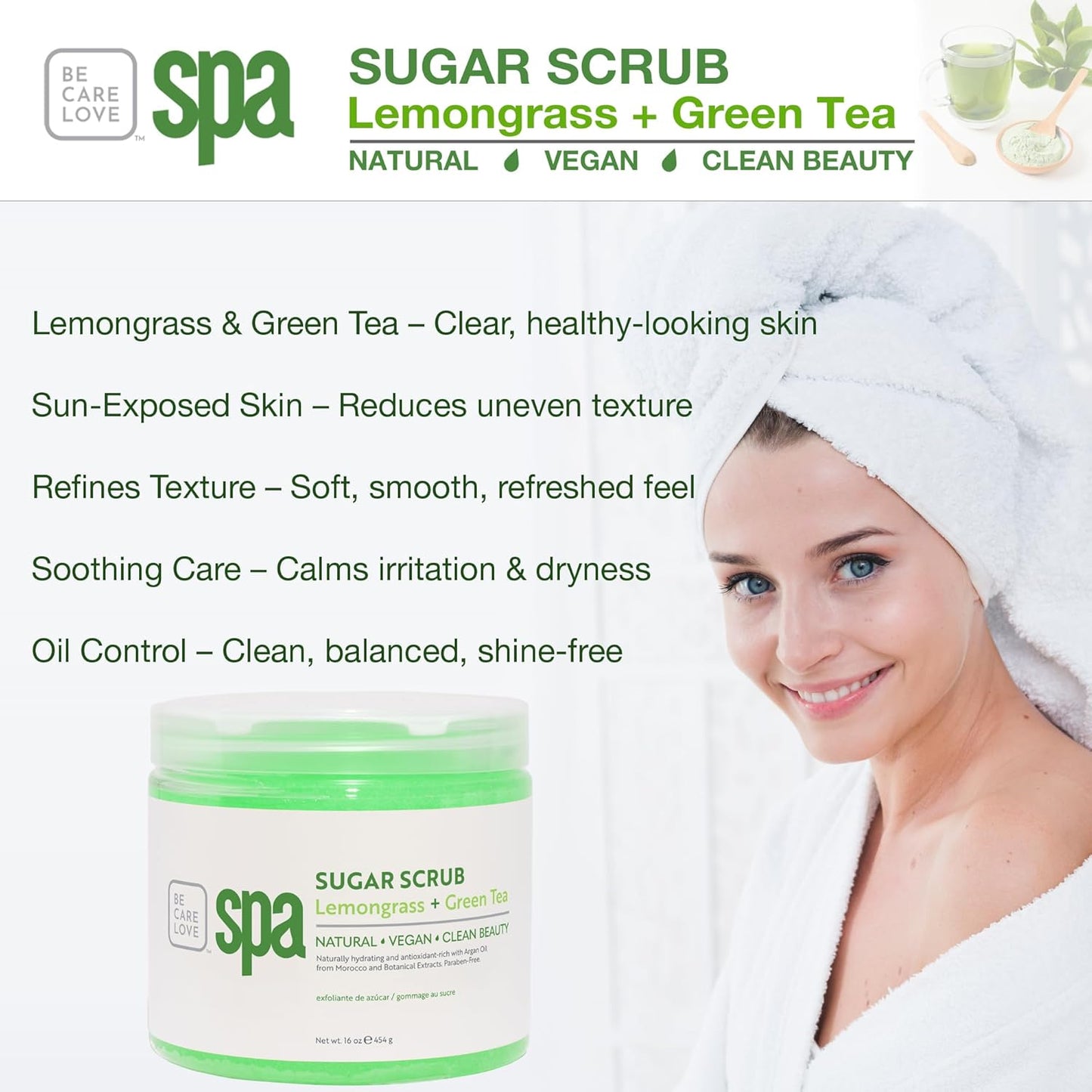 Be Care Love Spa Sugar Scrub Lemongrass + Green Tea to moisturize, detoxify and purify skin for acne-prone, oily, or damaged skin.16 oz